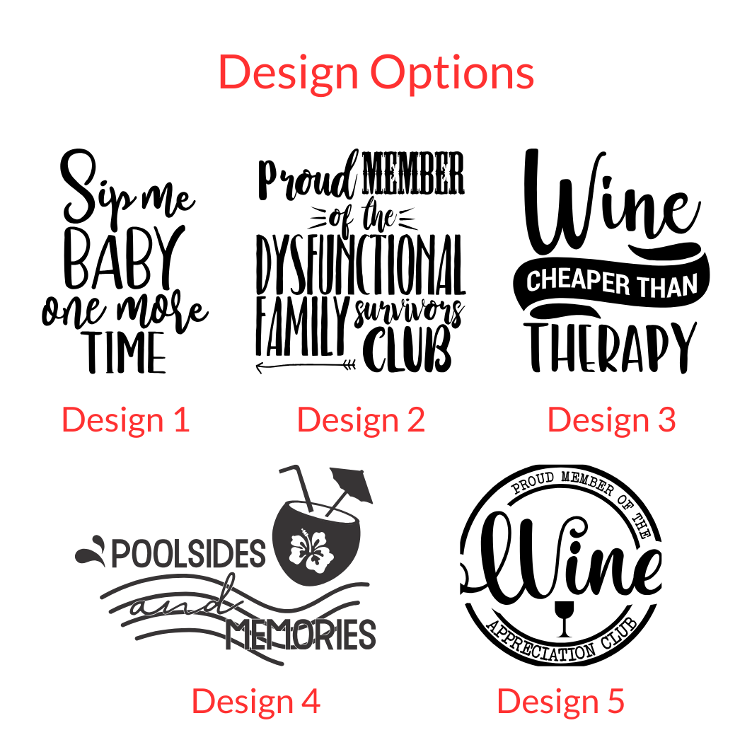 Photo of 5 design options: Sip me baby one more time, Proud member of the dysfunctional family survivors club, Wine is cheaper than therapy, or Wine appreciation club